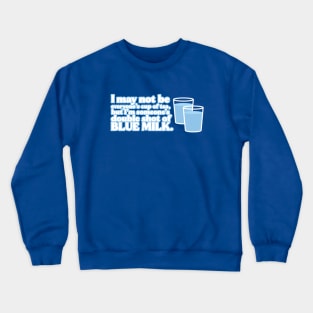 Blue Milk Crewneck Sweatshirt